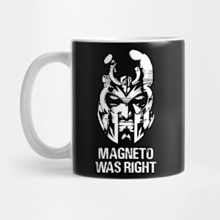 Magneto Was Right White Design Mug